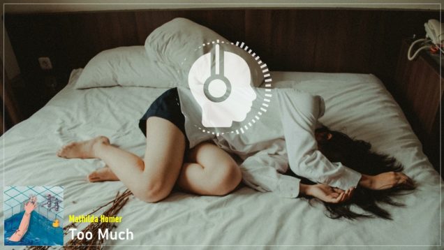 headphonik – Mathilda Homer – Too Much