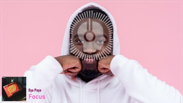 headphonik – Oya Paya – Focus