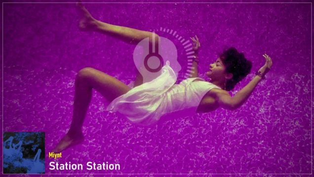 headphonik – Miynt – Station Station