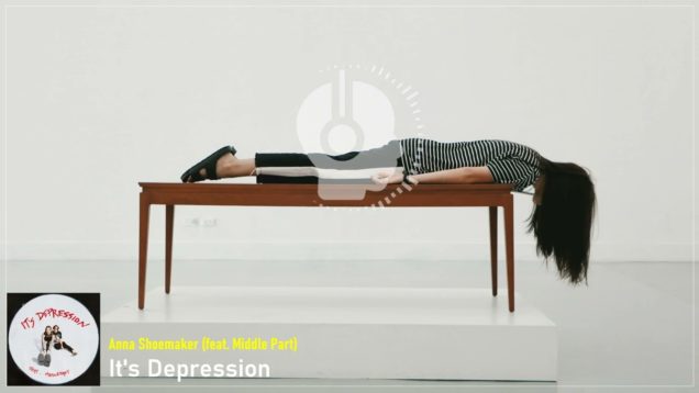headphonik – Anna Shoemaker (feat. Middle Part) – It’s Depression
