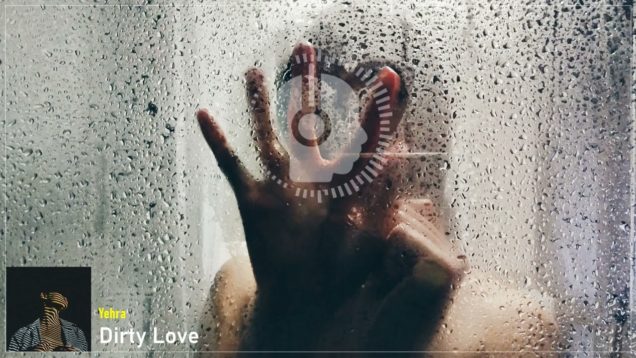 headphonik – Yehra – Dirty Love