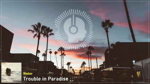 headphonik – Windser – Trouble In Paradise