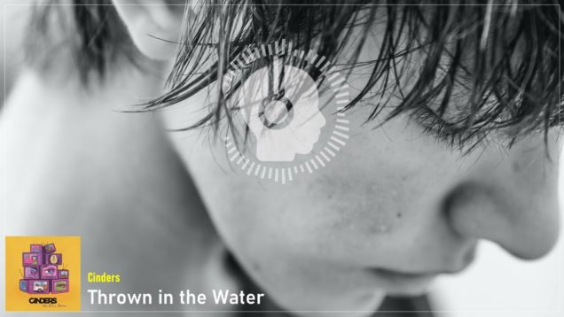 headphonik – Cinders – Thrown in the Water