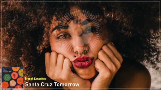 headphonik – French Cassettes – Santa Cruz Tomorrow