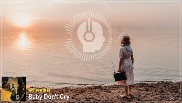 headphonik – Sunflower Bean – Baby Don’t Cry